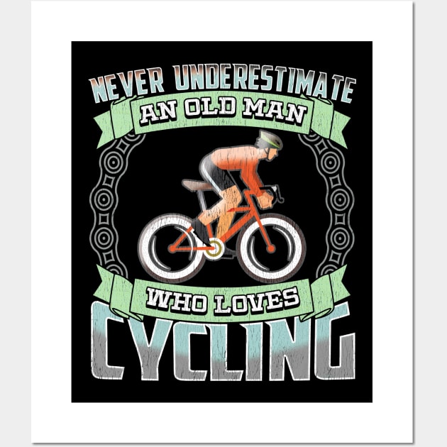 Cyclist - Never Underestimate An Old Man Who Loves Cycling Wall Art by Kudostees